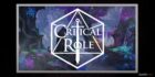 Critical Role: Elenco da 4ª Campanha Revelado!