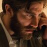 Jake Gyllenhaal em thriller de tirar o fôlego disponível em streaming